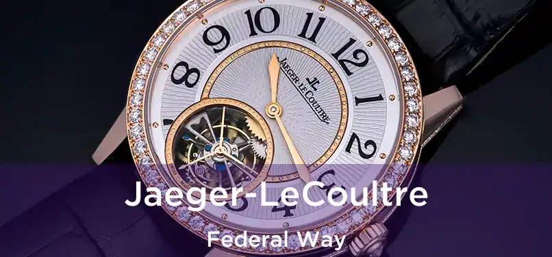 Jaeger-LeCoultre Federal Way