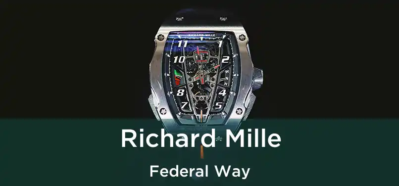 Richard Mille Federal Way