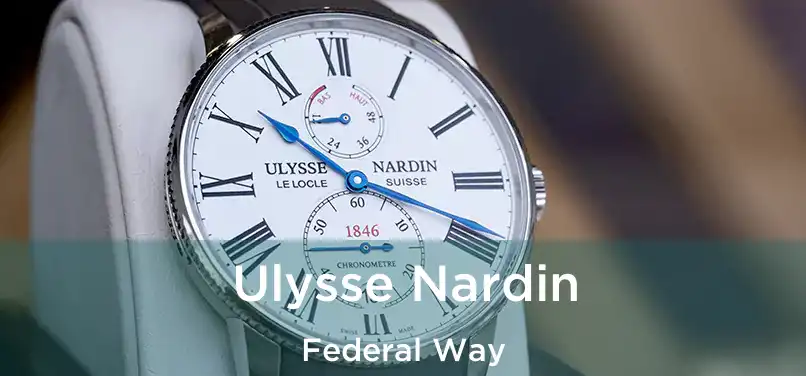 Ulysse Nardin Federal Way