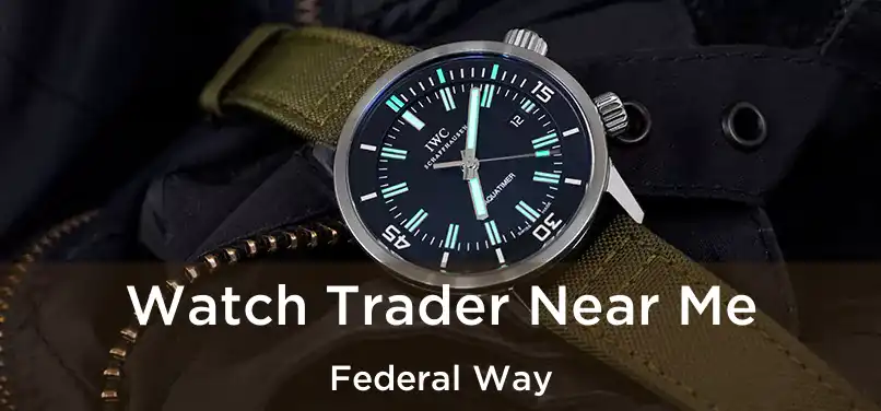 Watch Trader Near Me Federal Way